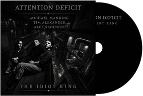 the album cover for Attention Deficit - The Idiot King