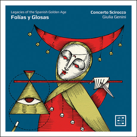 the album cover for Concerto Scirocco - Folias Y Glosas - Legacies Of The Spanish Golden