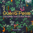 the album cover for Flavio Nati - Guerra-Peixe: Complete Solo Guitar Music