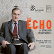the album cover for Choir Of The Lodz Grand Theatre - Romuald Twardowski: The Echo