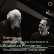 the album cover for Francesco Piemontesi - Brahms: Pno Con No. 1 & Six Pno Pieces Op. 118