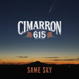 the album cover for Cimarron 615 - Same Sky