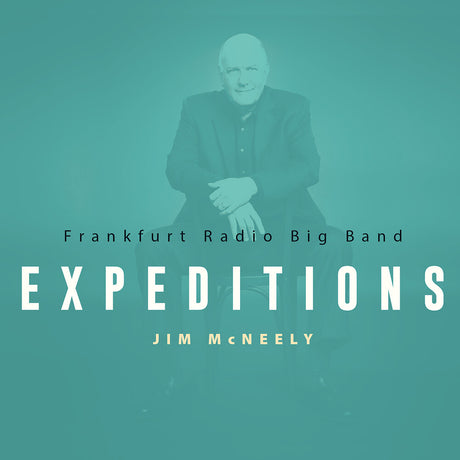 the album cover for Frankfurt Radio Big Band - Jim Mcneely Expeditions