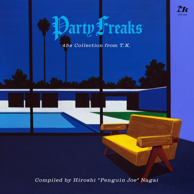 Party Freaks: 45S Collection From T.K. (Compiled By Hiroshi Penguin Joe Nagai)