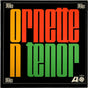 the album cover for Ornette Coleman - Ornette on Tenor (180g)