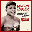 the album cover for Lavern Baker - That's All I Need: Her Greatest Singles 1955-62