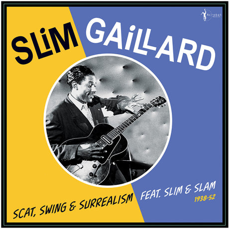 the album cover for Slim Gaillard - Scat Swing & Surrealism Feat. Slim & Slam 1938-52