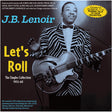 the album cover for Lenoir, J.B. - Let's Roll: The Singles Collection 1952-60