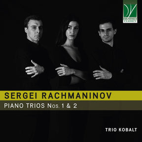 the album cover for Trio Kobalt - Rachmaninov: Piano Trios Nos. 1 & 2
