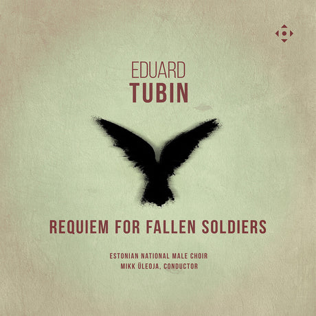 the album cover for Estonian National Male Choir - Eduard Tubin: Requiem For Fallen Soldiers