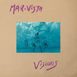 the album cover for Mar-Vista - Visions of Sodal Ye (2lp)