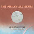 the album cover for Philly All Stars - Love Is The Message (Eric Kupper Vocal Edit) (Mod)