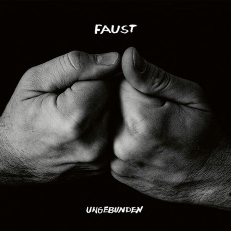 the album cover for Faust - Ungebunden