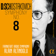 the album cover for Frankfurt Radio Symphony - Shostakovich: Sym No. 8 (Complete Syms Vol. 2)