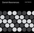 the album cover for Jose Valente - Danish Resonances