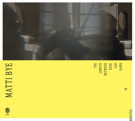 the album cover for Matti Bye - Length Between Dusk & Dawn In Minutes