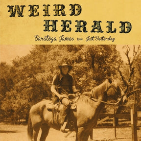 the album cover for Weird Herald - Saratoga James / Just Yesterday (Ep)