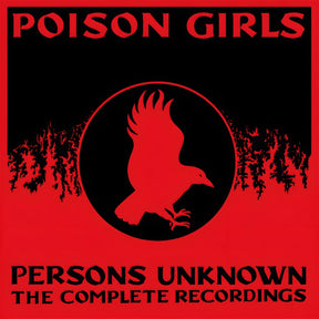 the album cover for Poison Girls - Persons Unknown: The Complete Recorded History