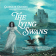 the album cover for De Gloria Oliveira - Lying Swans [Digipak]