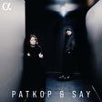 the album cover for Patricia Kopatchinskaja - Patkop & Say