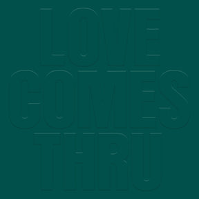 the album cover for Teal - Love Comes Thru