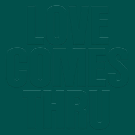 the album cover for Teal - Love Comes Thru