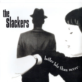 the album cover for Slackers - Better Late Than