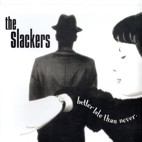 the album cover for Slackers - Better Late Than