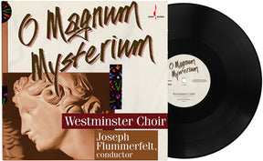 the album cover for Westminster Choir - O Magnum Mysterium (2018 Remaster) [180 Gram]