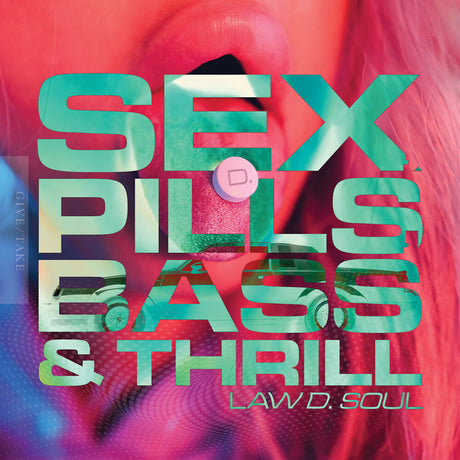the album cover for Law D. Soul - Sex, Pills, Bass & Thrill (Mod)