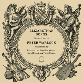 the album cover for Rebecca Lea - Peter Warlock: Elizabethan Songs