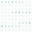 the album cover for Jack Wyllie - Eternal Spring (Blk) [Limited Edition] (Eco) (Uk)