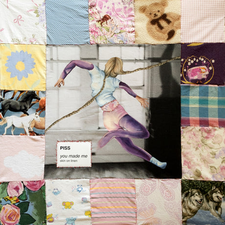 the album cover for Piss - You Made Me / Skin On Linen [Colored Vinyl]