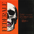 the album cover for Federale - Love & Other Lies