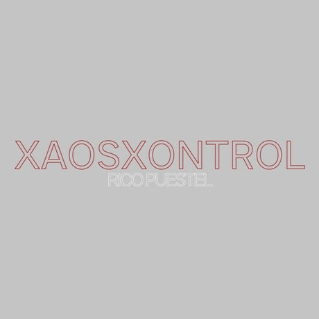 the album cover for Rico Puestel - Xaosxontrol (Ep)