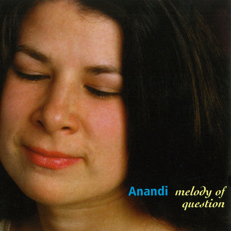 the album cover for Anandi - Melody Of Question
