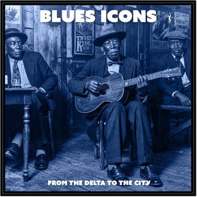 the album cover for Blues Icons: From The Delta To The City / Various - Blues Icons: From The Delta To The City / Various
