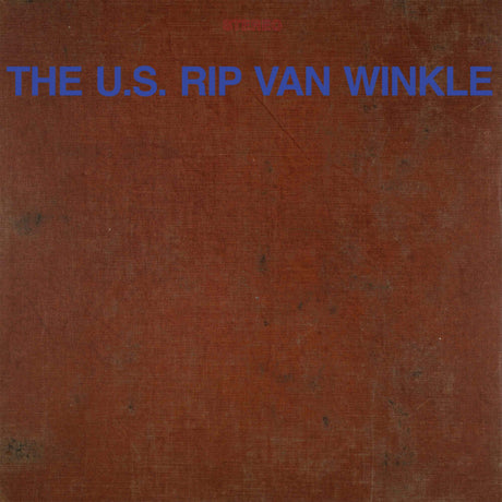 the album cover for U.S. Rip Van Winkle - U.S. Rip Van Winkle