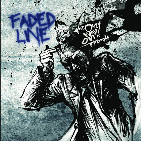 the album cover for Faded Line - Only Way Out Is Through