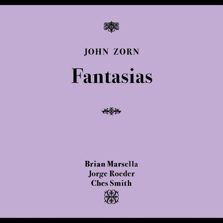 the album cover for John Zorn - Fantasias