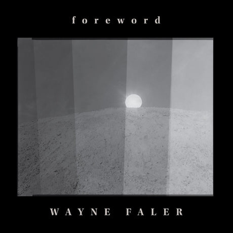 the album cover for Wayne Faler - Foreword