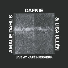 the album cover for Dahl's Amalie Dafnie  / Ullen,Lisa - Live At Kafe Haerverk