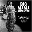 the album cover for Big Mama Thornton - In Europe [Reissue]