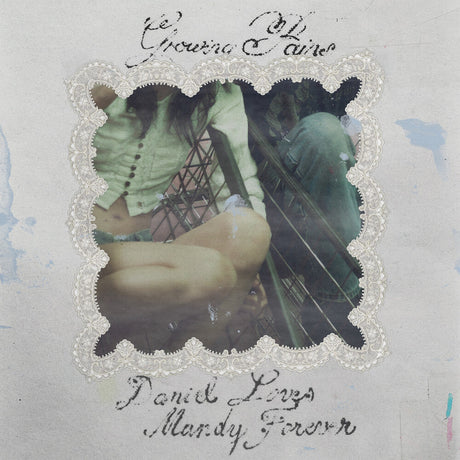 the album cover for Growing Pains - Daniel Loves Mandy Forever