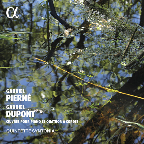 the album cover for Quintette Syntonia - Pierne & Dupont: Oeuvres Pour Pno Et Quatuor A