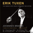 the album cover for Danish State Radio Symphony Orchestra - Johannes Brahms: Syms 1-4 - Erik Tuxen