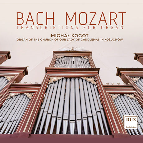 the album cover for Michal Kocot - Bach & Mozart: Transcriptions For Organ