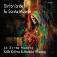 the album cover for Kalle Kalima - Sinfonia De La Santa Muerte