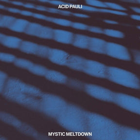the album cover for Acid Pauli - Mystic Meltdown