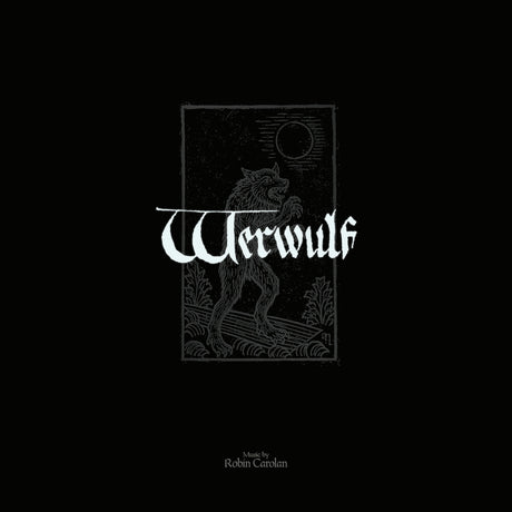 the album cover for Robin Carolan - Werwulf (Original Motion Picture Soundtrack) [Silver 2LP]